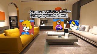 Keeping up with the Hamfam (ep 4!)