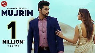 Mujrim (Official Video) Singer Muhammad Shoaib | Romantic Sad Song 2019| Bollywood | TPZ Records