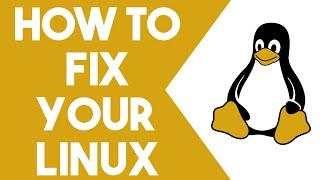 How to Fix Linux - 5 Linux Troubleshooting Tips