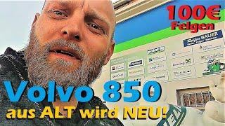 Volvo 850 aus ALT wird NEU! / neue Reifen / Felgen lackieren DIY - Low Budget Youngtimer Teil 6