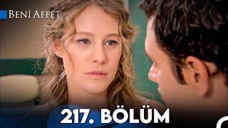 Beni Affet 217. Bölüm