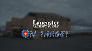 On Target with Lancaster Archery Supply | Working at LAS