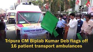 Tripura CM Biplab Kumar Deb flags off 16 patient transport ambulances