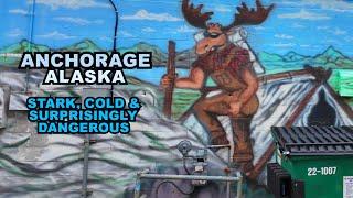 Anchorage, ALASKA: Stark, Cold & Surprisingly Dangerous