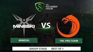 Mineski vs TNC Pro Team | Best of 1 | The Bucharest Major 2018