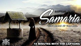 #IUIC | 15 Minutes with the Captains | Samaria: The Woman At The Well