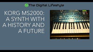 The Korg MS2000: A Synth with a History and a Future