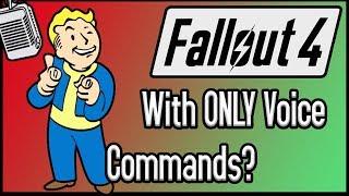 Can You Beat Fallout 4 With ONLY Voice Commands?