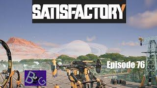 Satisfactory 1.0 Playthrough Ep. 76