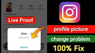 Instagram error missing info problem | Instagram profile picture change problem |