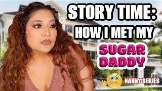 STORY TIME: HOW I MET MY RICH SUGAR DADDY | NANNY SERIES @AlexisJayda
