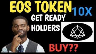 EOS token crypto latest news, Holder get ready 10X