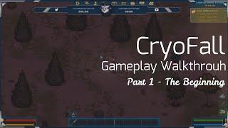 CryoFall - Gameplay Walkthrough - Part  1 - The Beginning