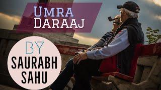 Umra Daraaj | Saurabh Sahu | Official Video 2020