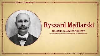 Pierwsi Niepodlegli: RYSZARD MĘDLARSKI (spot)