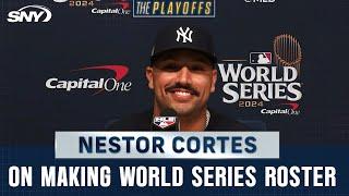 Yankees pitcher Nestor Cortes on making the World Series roster | SNY