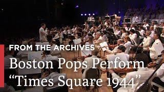 The Boston Pops Perform "Times Square: 1944" | From the Archives | Great Performances on PBS