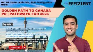 Golden Path to Canada PR | Pathways for 2025