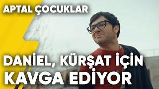 Daniel, Kürşat İçin Senra İle Kavga Ediyor | Aptal Çocuklar 8.Bölüm