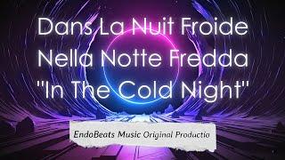 Dans la nuit froide - Nella fredda notte (In the cold night)