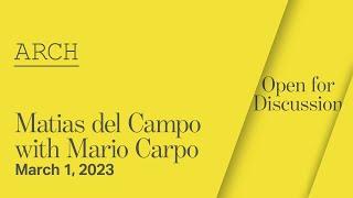 The Weitzman School Presents: Matias del Campo in Conversation with Mario Carpo