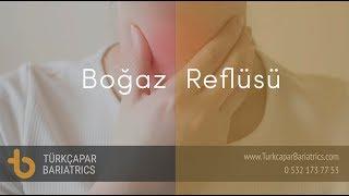 Boğaz Reflüsü nedir?