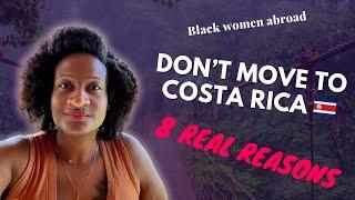 LIVE! Don't Move to Costa Rica Unless... | Black women abroad