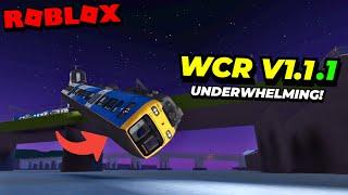 WCR V1.1.1 is Underwhelming!