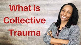 What is Collective Trauma?