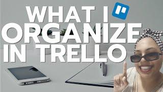 Everything I Organize In Trello | 3 Ways I Use Trello