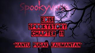 HANTU PUGAK KALIMANTAN - #spookyverse edisi #spookystory chapter 11