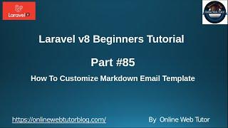 Learn Laravel 8 Beginners Tutorial #85 Customization of Markdown Email Template | Step by step guide