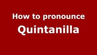 How to pronounce Quintanilla (Brazilian Portuguese/Brazil)  - PronounceNames.com