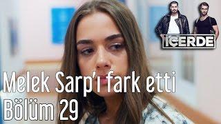 İçerde 29. Bölüm - Melek Sarp'ı Fark Etti