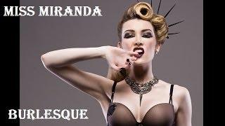 Miss Miranda Burlesque - Миранда (Бурлеск Шоу)