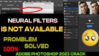 How to Neural Filter Not A Working Photoshop 2023 | Neural Filters is Not Working /Loading Problem