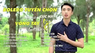 Tuyển Chọn Những Bài Bolero hay nhất của Trọng Thao Vòng Tay Lỡ Làng