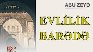 Abu Zeyd - Evlilik barədə