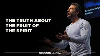 The Truth About The Fruit of the Spirit | Pastor Gregory Dickow