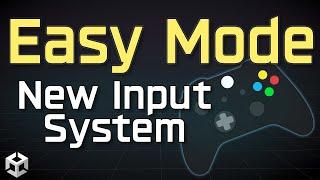 Easy Mode: Unity's New Input System