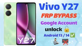 Vivo Y27 (v2249) // FRP BYPASS // Google Account Unlock  // Android 13/14  // Without PC  #frp