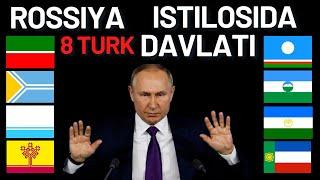 ROSSIYA ISTILOSIDAGI  8 TURK DAVLATLARI