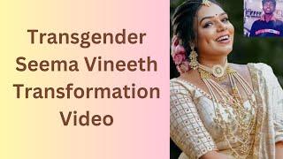 Transgender Seema Vineeth Transformation Video | Seema vinneth old look #seemavineeth