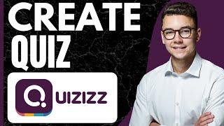 How to Create Quiz in Quizizz (2025)