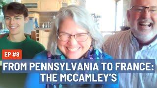 From Pennsylvania to France | The McCamley’s Journey Moving to France as a family