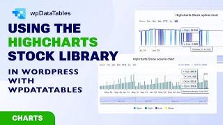 Elevate Your Financial Data Visualization with HighCharts Stock - wpDataTables