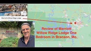 Review of the Marriott Vacation Club Willow Ridge Lodge one Bedroom in Branson, Mo.