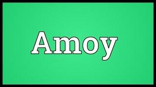 Amoy Meaning