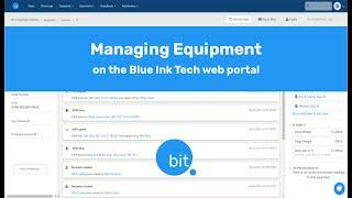 Managing Equipment on the Blue Ink Tech web portal