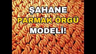 HERKESİN ÖREBİLECEĞİ ŞAHANE PARMAK ÖRGÜ MODELİ